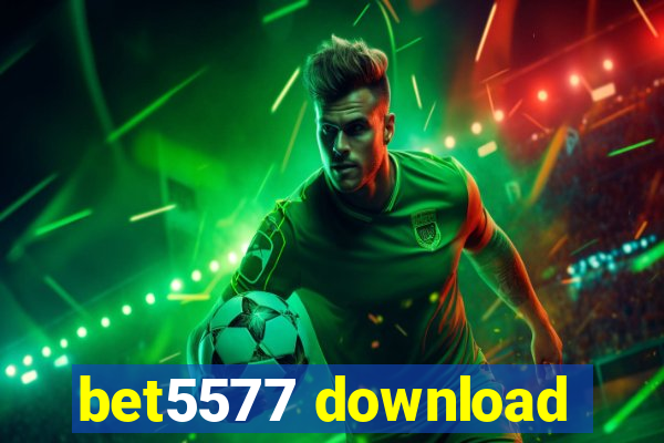 bet5577 download